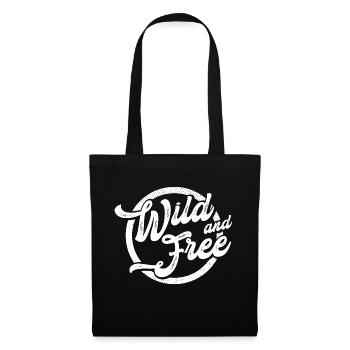 wild and free - free and wild - Tote Bag - black - Front