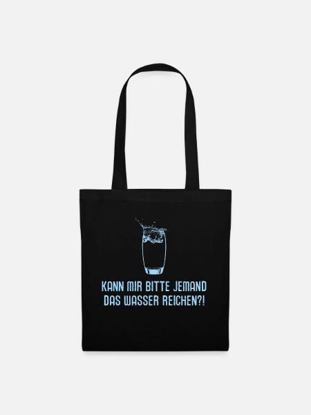 Kann mir jemand das Wasser reichen? anspruchsvoll - Stoffbeutel - Schwarz
