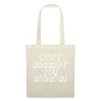 May I Suggest The Sausage 4 - Tote Bag - nature - Front