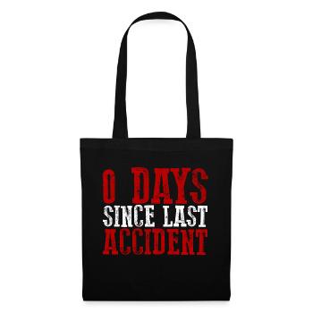 0 Days Since Last Accident - Stoffbeutel - Schwarz - Vorne