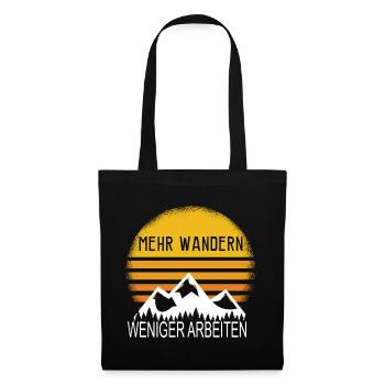 Mehr Wandern Weniger Arbeiten! - Berge Bergsteigen - Stoffbeutel - Schwarz - Vorne