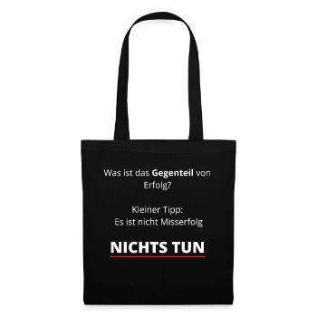 Nichts Tun! - Stoffbeutel - Schwarz - Vorne