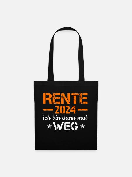 Ich Bin Dann Mal Weg Rente 2024 - Stoffbeutel - Schwarz