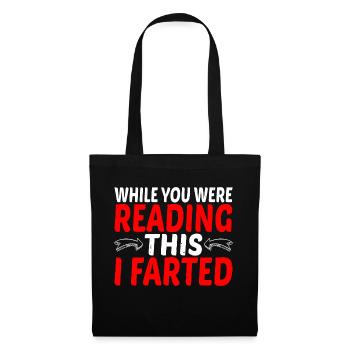 While You Were Reading This, I Farted 5 - Tote Bag - black - Front