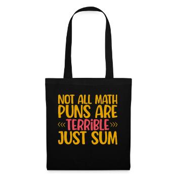 Tous les jeux de mots mathématiques ne sont pas terribles, il suffit de faire des sommes - Sac en tissu - noir - Devant
