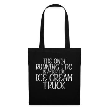 The Only Running I Do Is After Ice Cream Truck 3 - Stoffbeutel - Schwarz - Vorne