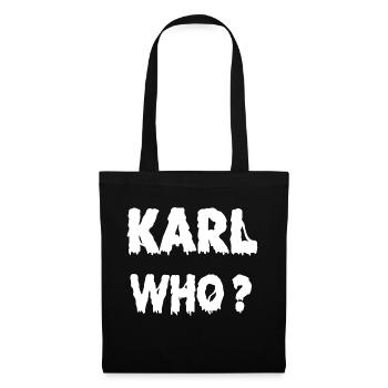 Karl Who? - Stoffbeutel - Schwarz - Vorne