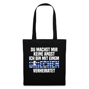 Du machst mir Keine Angst ich bin mit einem Griech - Stoffbeutel - Schwarz - Vorne