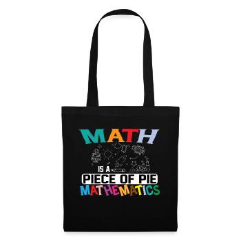 Math is a piece of Pi Mathmatics, Pi-Day Mathefan - Tote Bag - black - Front