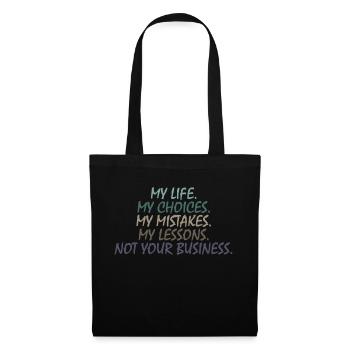 MA VIE, PAS VOS AFFAIRES inscription motivationnelle - Sac en tissu - noir - Devant