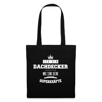 dachdecker spruch - Stoffbeutel - Schwarz - Vorne