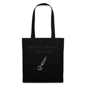 Handle Me with Poetry - Conception de citation sombre romantique - Sac en tissu - noir - Devant