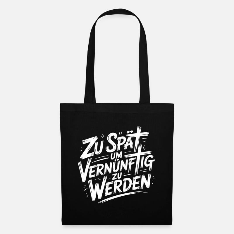 Zu spät vernünftig - Stoffbeutel - Schwarz