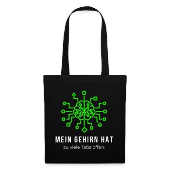 Mein Gehirn hat zu viele Tabs offen - Lustiger IT  - Stoffbeutel - Schwarz - Vorne