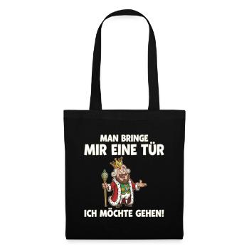 Königliche Türbitte Geh Jetzt - Stoffbeutel - Schwarz - Vorne