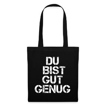 Du Bist Gut Genug - Stoffbeutel - Schwarz - Vorne