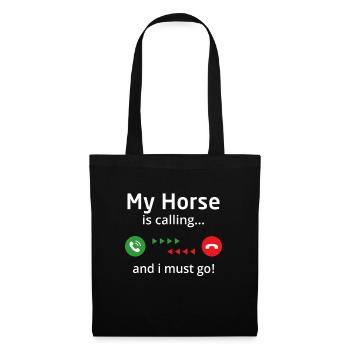 my horse is calling and i must go - Tote Bag - black - Front