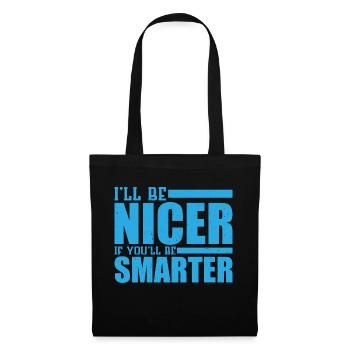 Je serai plus gentil si tu seras plus intelligent 4 - Sac en tissu - noir - Devant