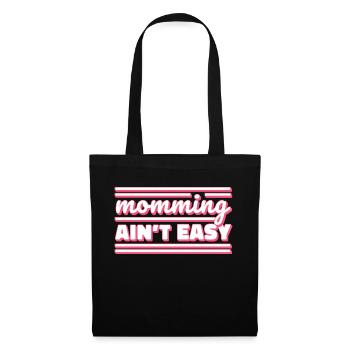 Being a mom is not easy Mother's Day Mommy - Tote Bag - black - Front