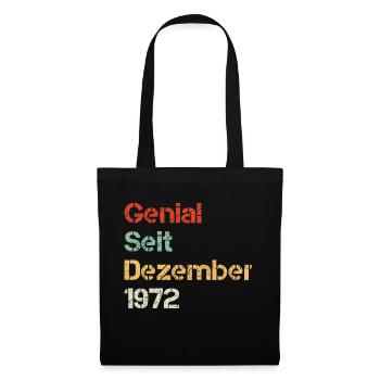 Genial seit Dezember 1972 Jubiläum 50. Geburtstag - Stoffbeutel - Schwarz - Vorne