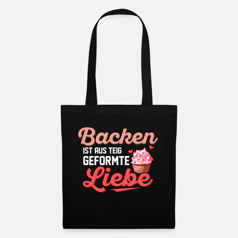 Backen ist aus Teig geformte Liebe Konditor Torten - Stoffbeutel - Schwarz