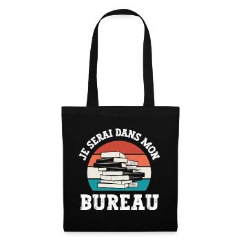 je serai dans mon bureau - Sac en tissu - noir - Devant