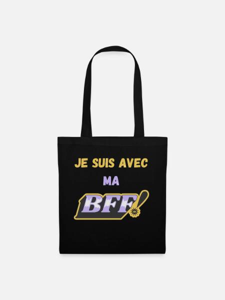Je suis avec ma BFF ! - Sac en tissu - noir