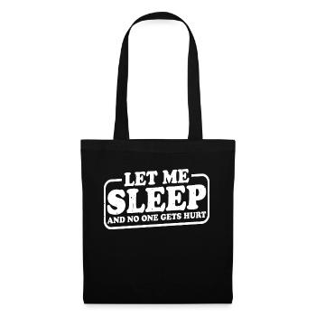 Let Me Sleep And No One Gets Hurt 3 - Tote Bag - black - Front