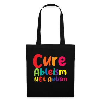 Cure Ableism Not Autism - Stoffbeutel - Schwarz - Vorne