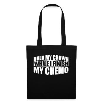 Hold My Crown While I Finish My Chemo 58 - Tote Bag - black - Front