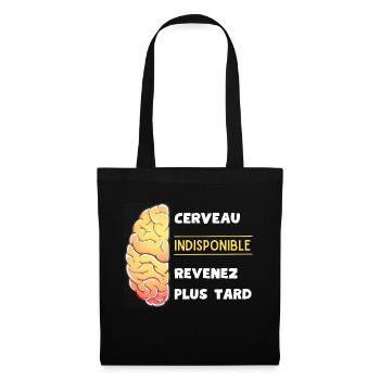 Cerveau indisponible revenez plus tard - Sac en tissu - noir - Devant