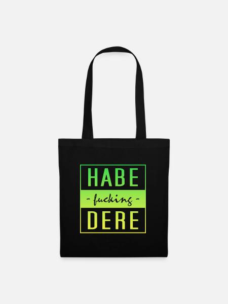Habe dere - Stoffbeutel - Schwarz