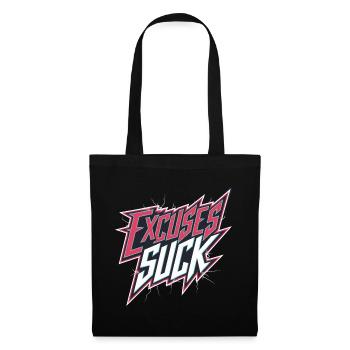 Excuses Suck 14 - Stoffbeutel - Schwarz - Vorne