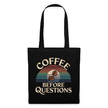Coffee Before Questions 13 - Stoffbeutel - Schwarz - Vorne