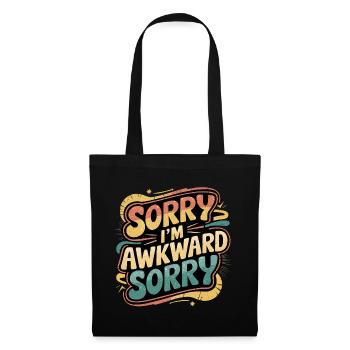 Sorry I'm Awkward Sorry 12 - Stoffbeutel - Schwarz - Vorne