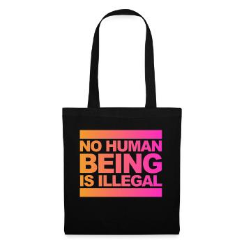 no human is illegal - The Original - Tote Bag - black - Front