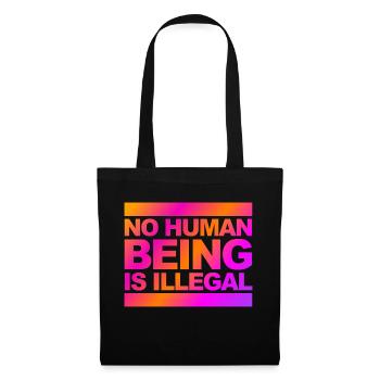 no human is illegal - The Original - Tote Bag - black - Front