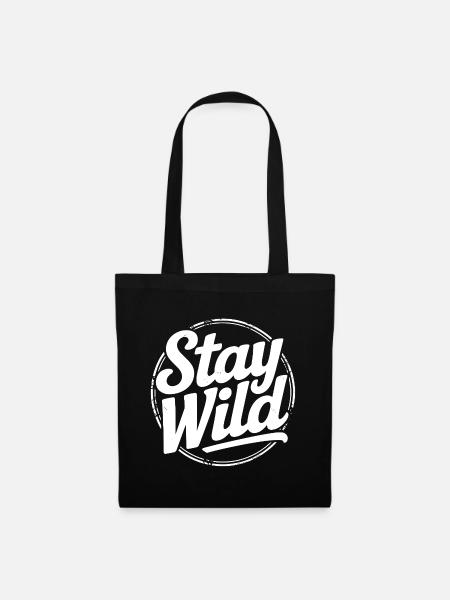 Stay Wild - Adventure Proverb - Tote Bag - black