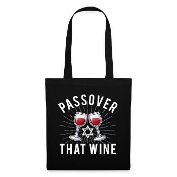 Passover That Wine Funny Jewish Holiday Pesach - Tote Bag - black - Front
