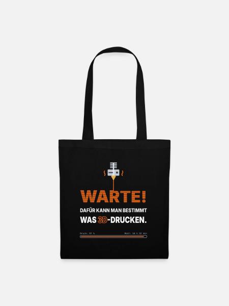 3D-Drucker Spruch: Dafür kann man was 3D-drucken - Stoffbeutel - Schwarz