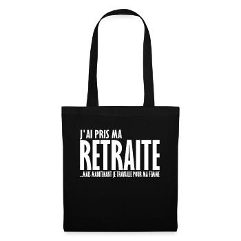 J'ai pris ma retraite - Sac en tissu - noir - Devant