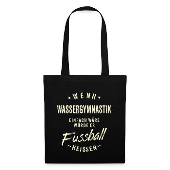 Wenn Wassergymnastik einfach wäre würde es - Stoffbeutel - Schwarz - Vorne