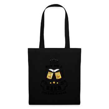 Achète-moi une bière parce que la fin est proche - Sac en tissu - noir - Devant