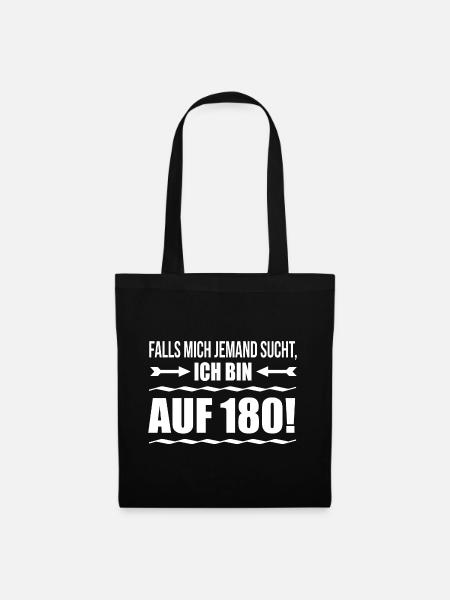 falls mich jemand sucht ich bin auf 180 Spruch - Stoffbeutel - Schwarz
