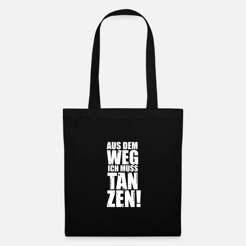 Tanzen Party Disco Techno House Music Spruch Shirt - Stoffbeutel - Schwarz