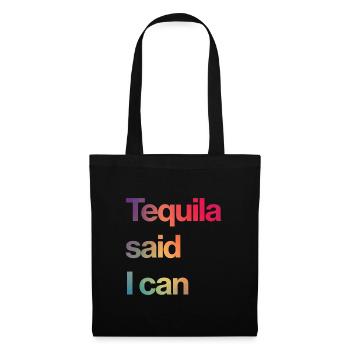 Tequila sagte ich kann - Stoffbeutel - Schwarz - Vorne