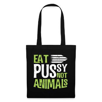 Vegatarisch Iss Pussy und kein Fleisch Lustiges - Stoffbeutel - Schwarz - Vorne