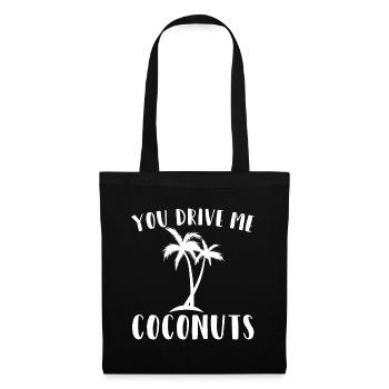 Drive me Coconuts Coconut Crazy Gift - Tote Bag - black - Front