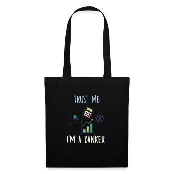 Je suis un cadeau de banquier, faites-moi confiance - Sac en tissu - noir - Devant