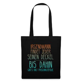 Single Sprüche lustig Frauen - Deckel Geschenk - Stoffbeutel - Schwarz - Vorne